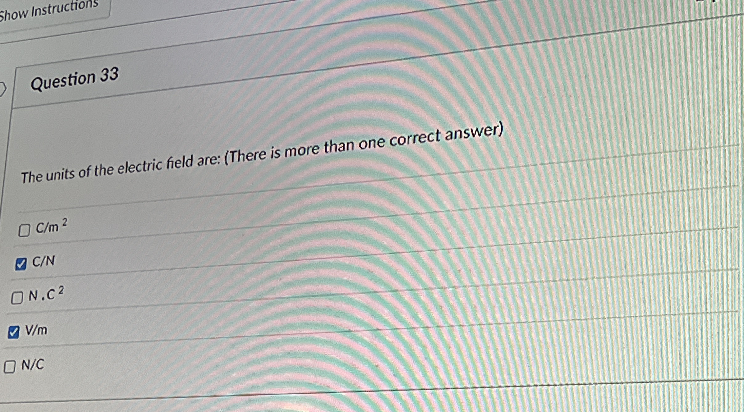 Question 3 3 The units of the electric field are: