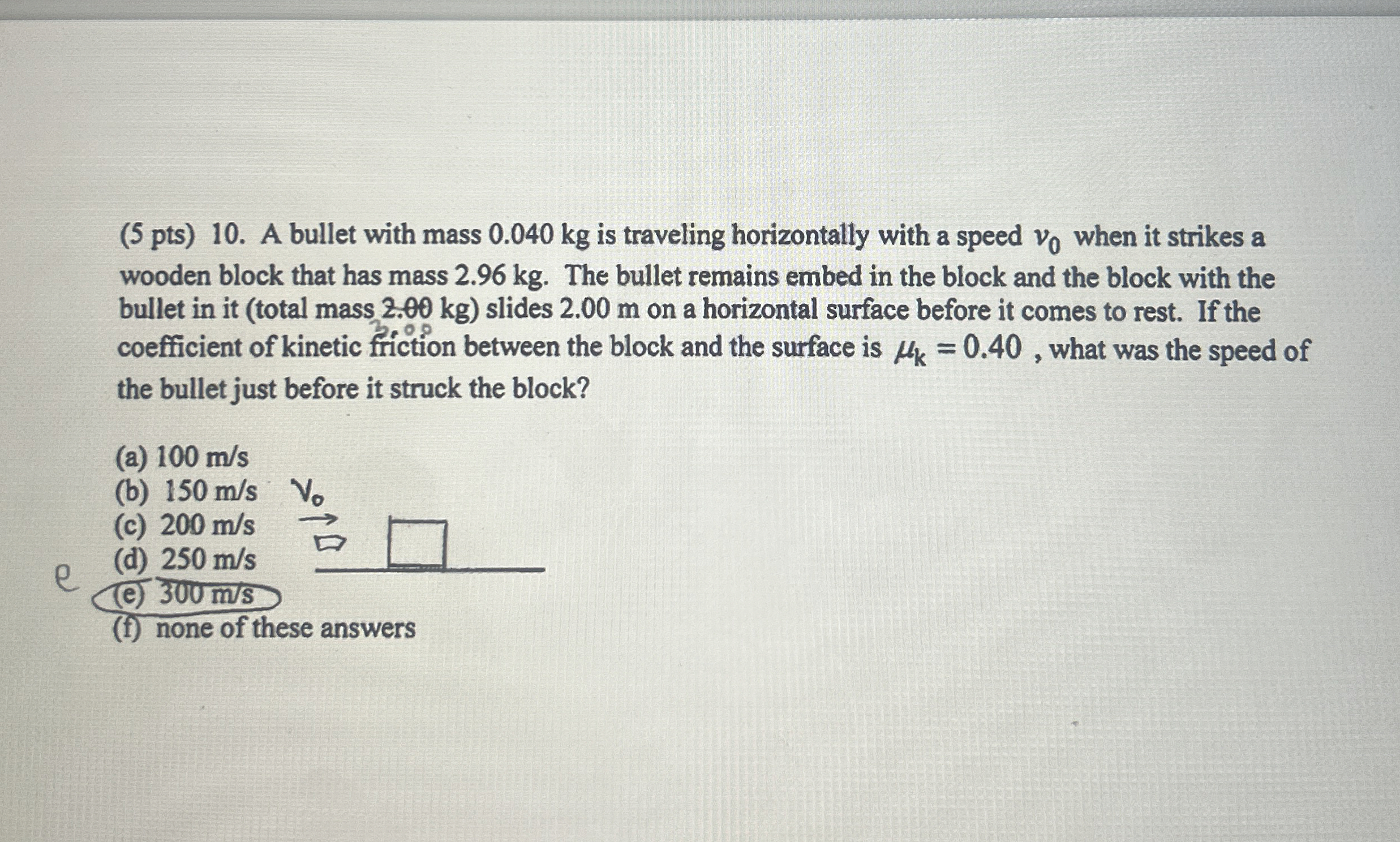 ( 5 pts ) 1 0 . A bullet with mass 0 . 0 4 0 kg