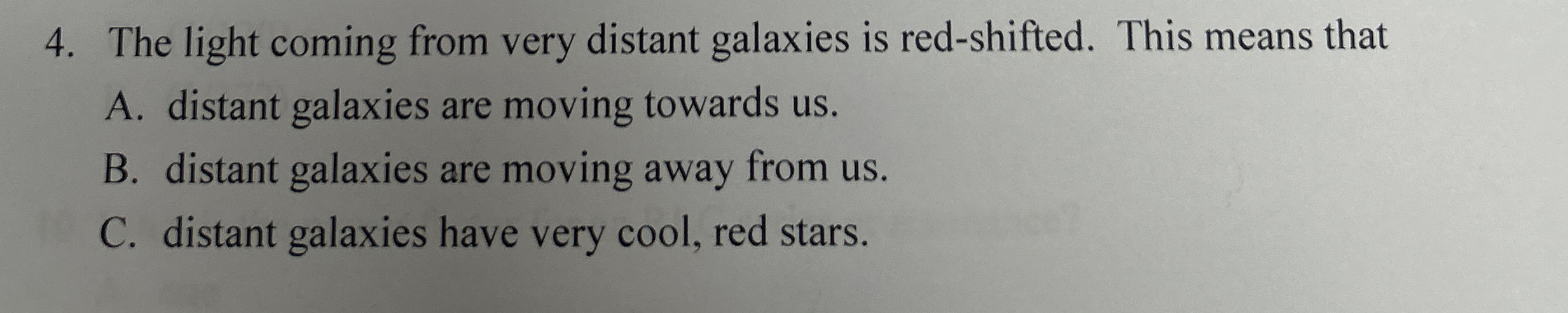 The light coming from very distant galaxies is