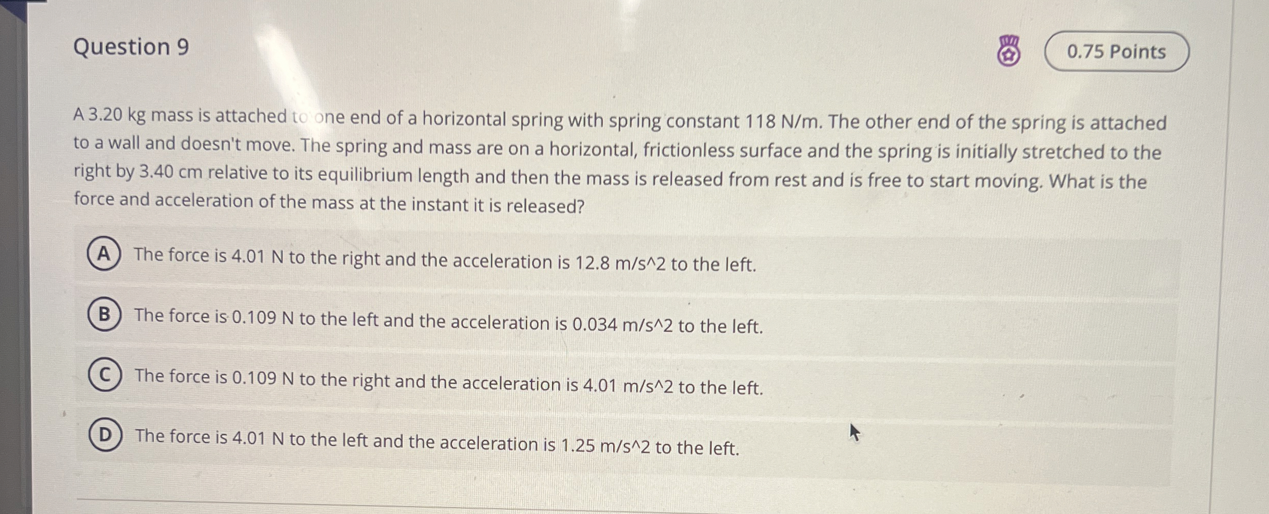 Question 9 A 3 . 2 0 kg mass is attached to one