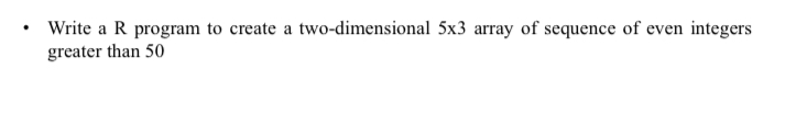 Write a R program to create a two - dimensional 5