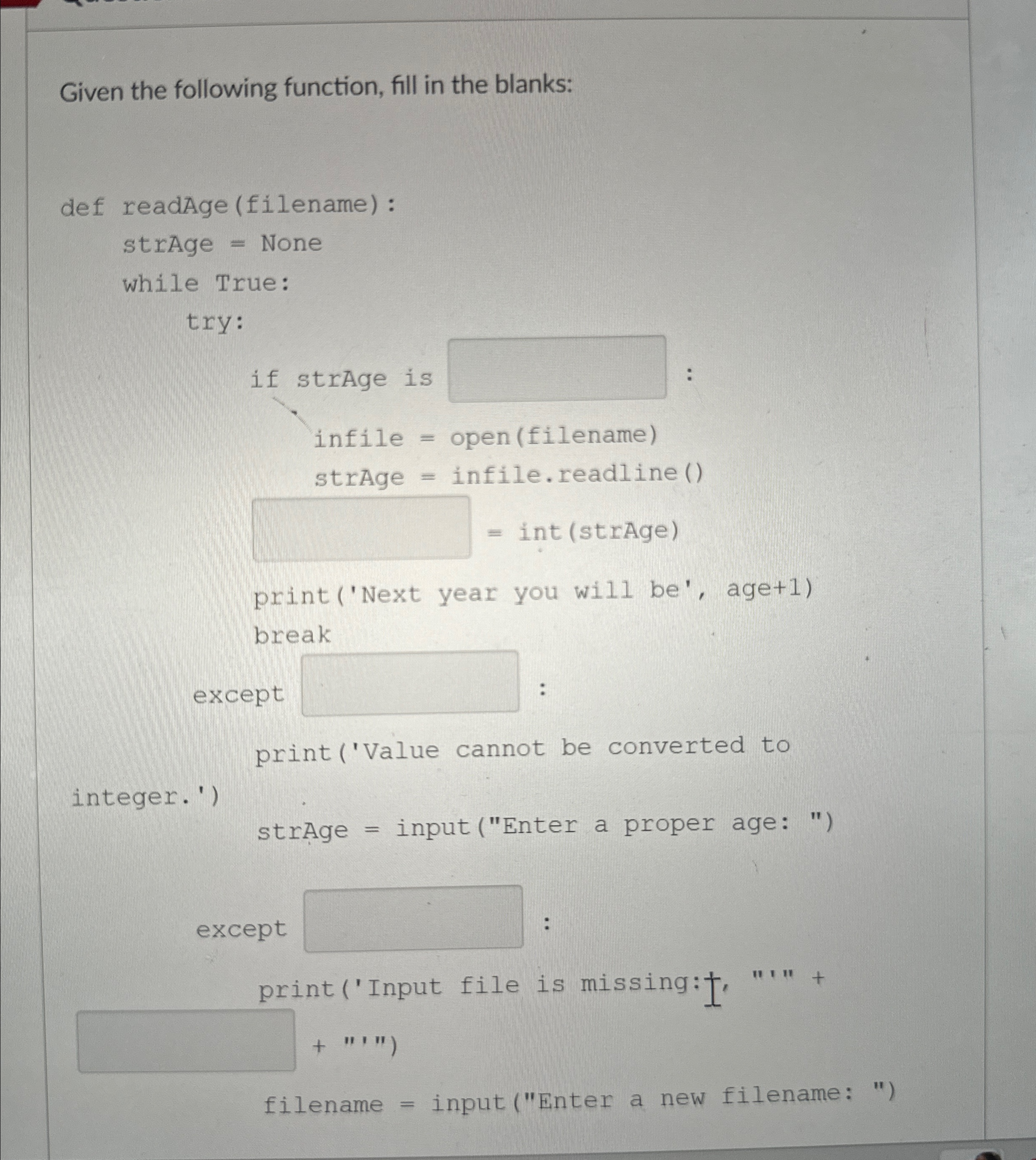 Given the following function, fill in the