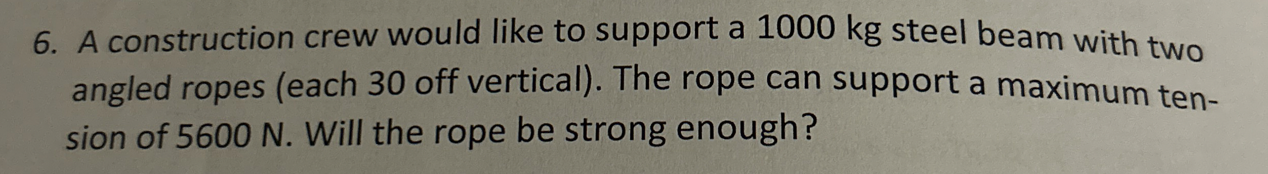 A construction crew would like to support a 1 0 0