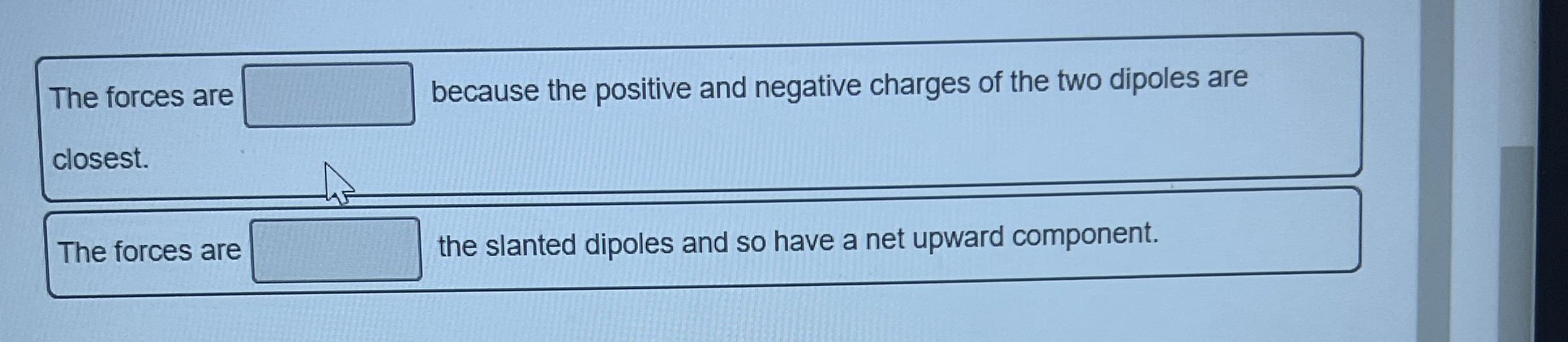 The forces are because the positive and negative