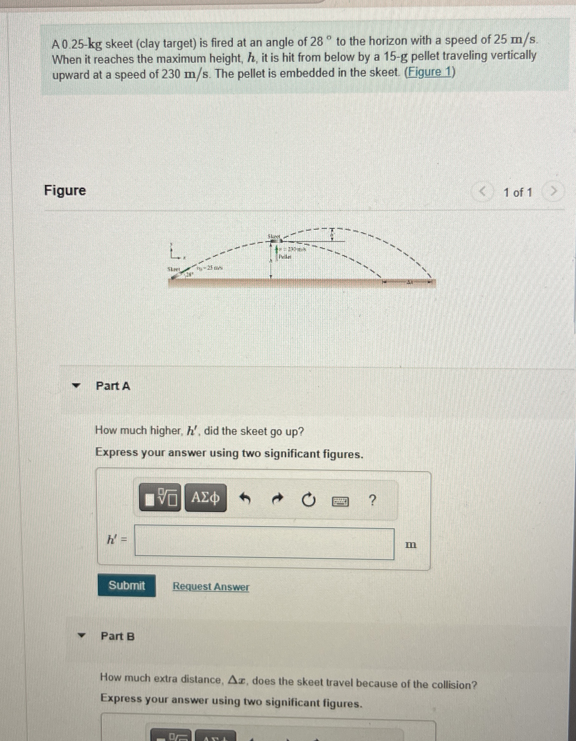 A 0 . 2 5 - k g skeet ( clay target ) is fired at