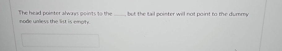 The head pointer always points to the q , but the