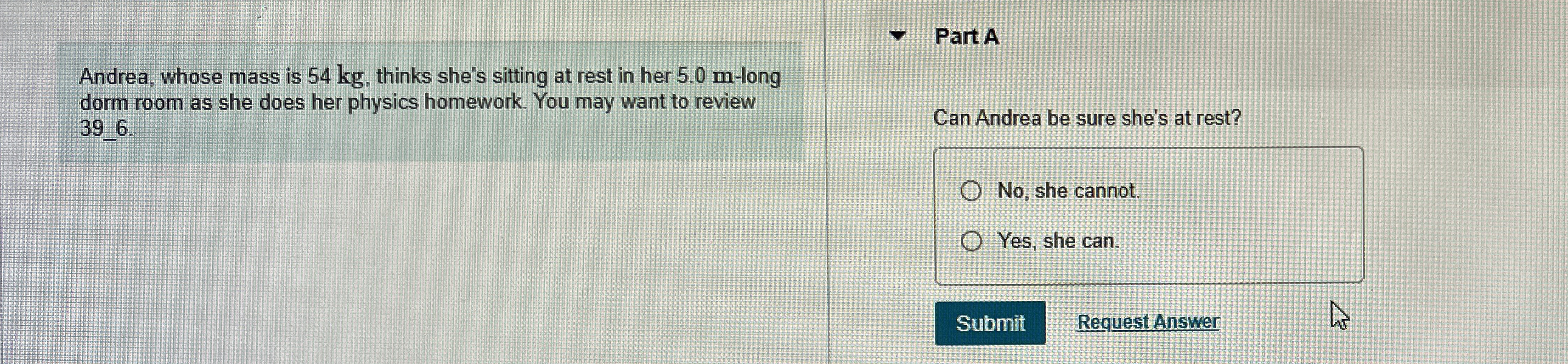 Andrea, whose mass is 5 4 kg , thinks she's