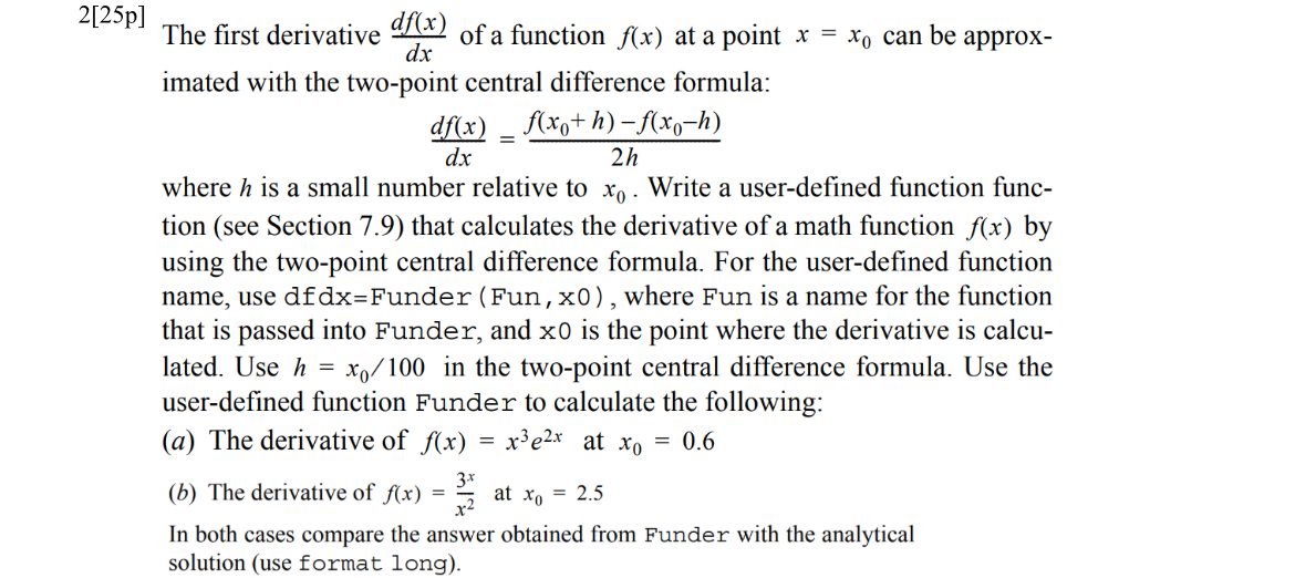 I need it in MatLab Code. Show all work. Will