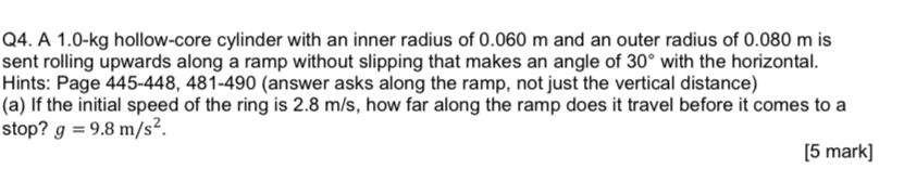 Q 4 . A 1 . 0 - kg hollow - core cylinder with an