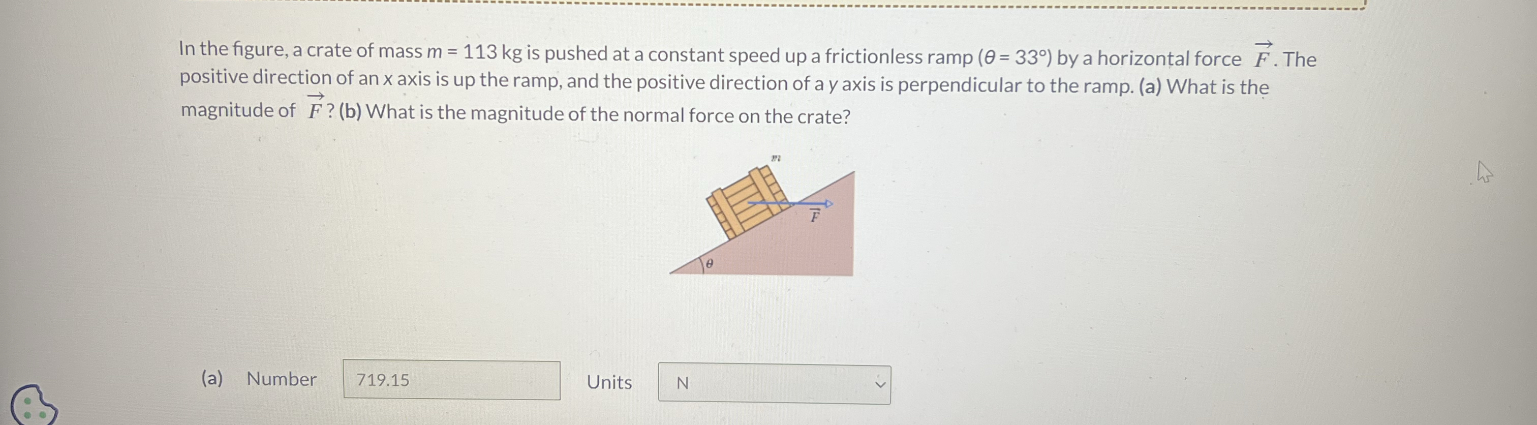In the figure, a crate of mass m = 1 1 3 k g is