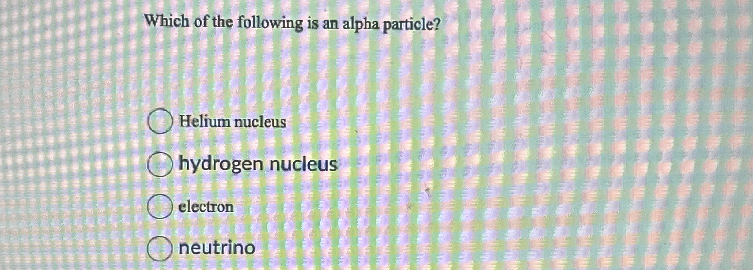 Which of the following is an alpha particle?