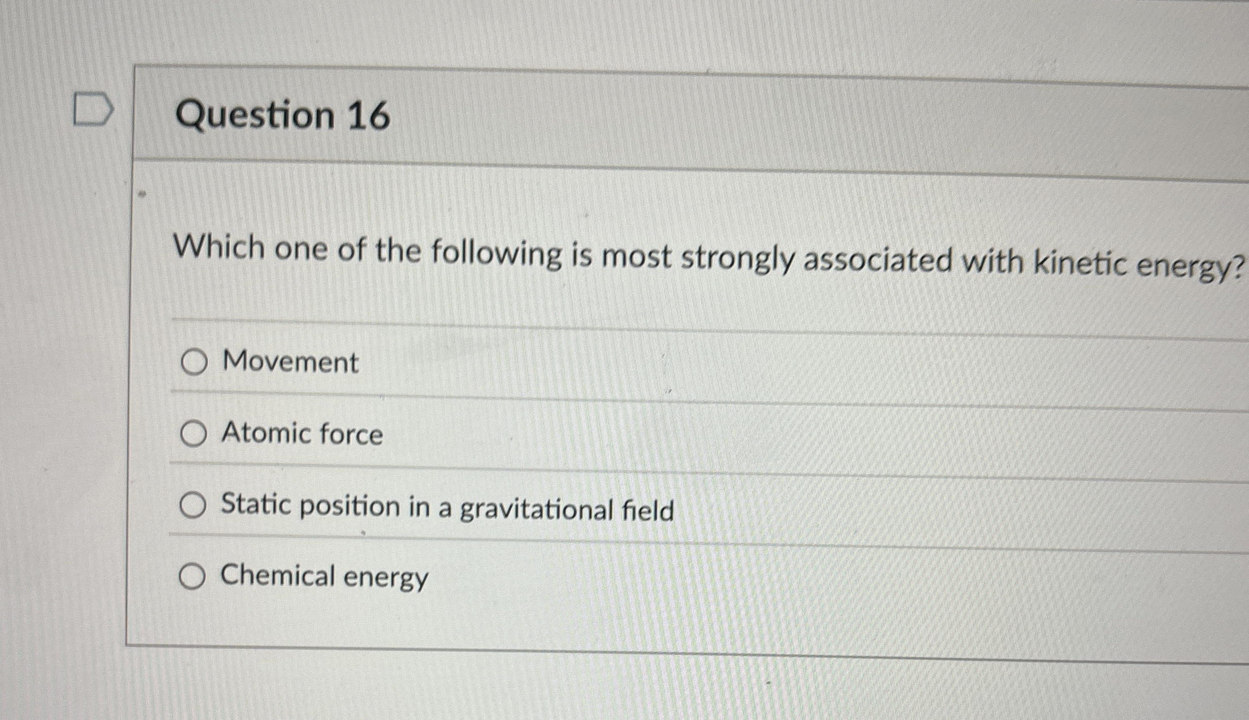 Question 1 6 Which one of the following is most