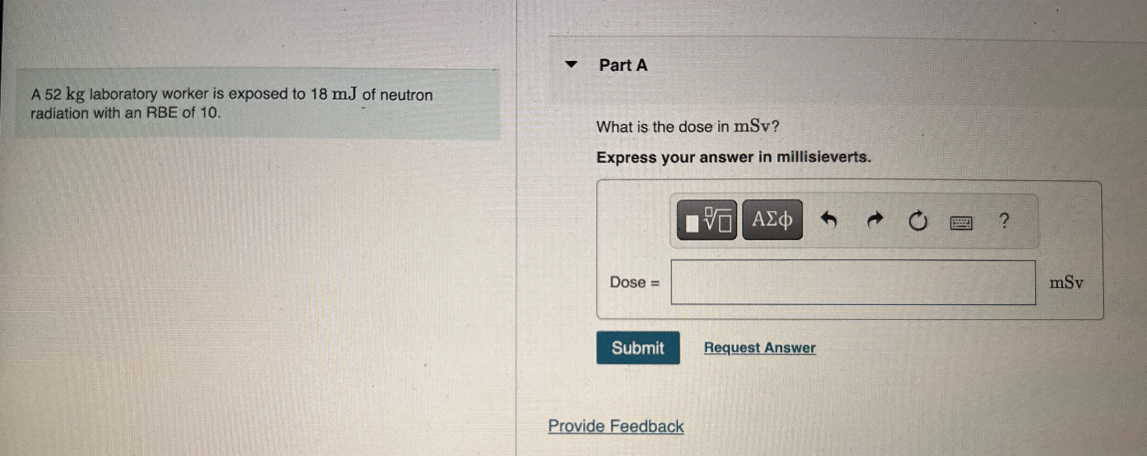 A 5 2 kg laboratory worker is exposed to 1 8 mJ