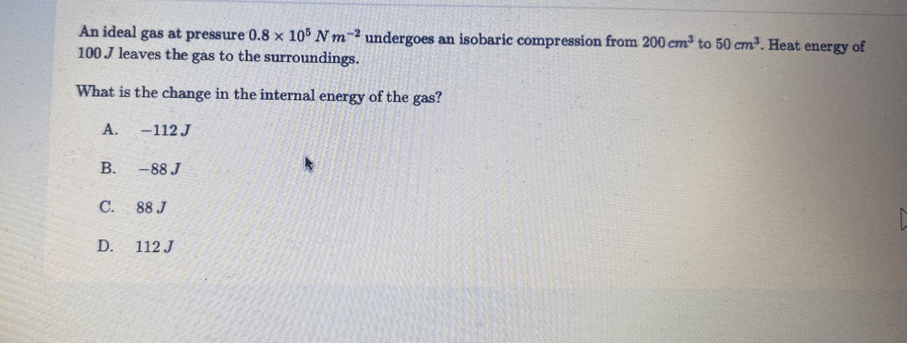 An ideal gas at pressure 0 . 8 1 0 5 N m - 2