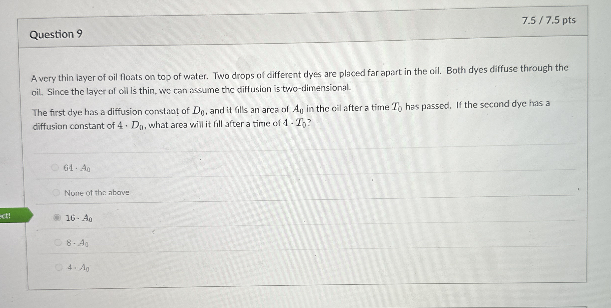 7 . 5 / 7 . 5 pts Question 9 A very thin layer of