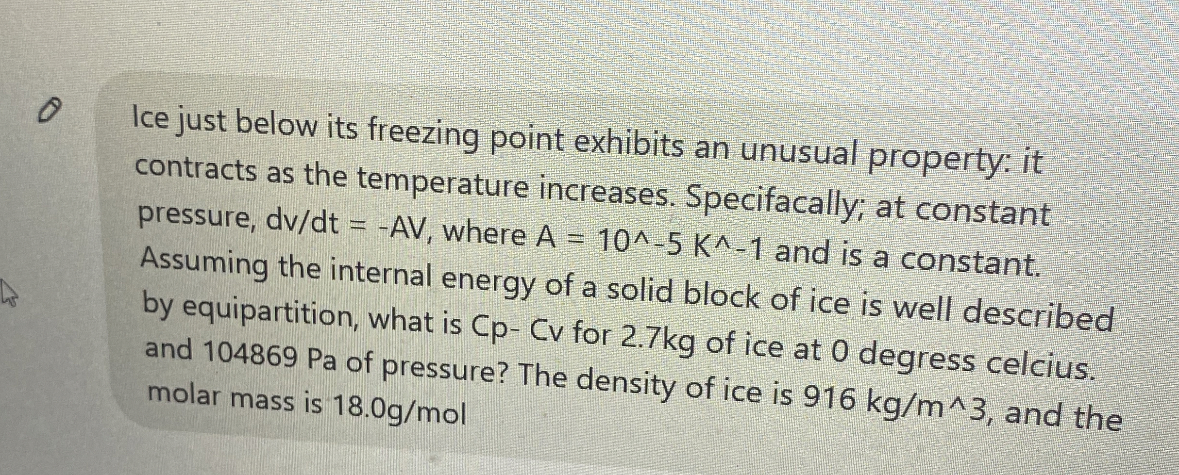 Q Ice just below its freezing point exhibits an