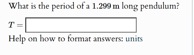What is the period of a 1 . 2 9 9 m long