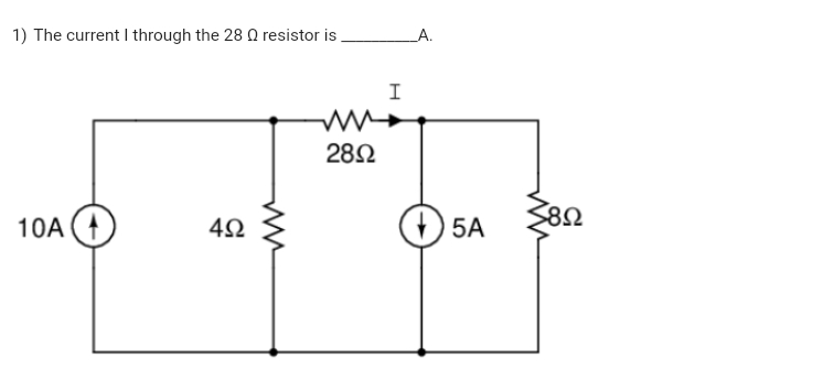The current I through the 2 8 resistor is