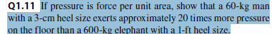Q 1 . 1 1 If pressure is force per unit area,