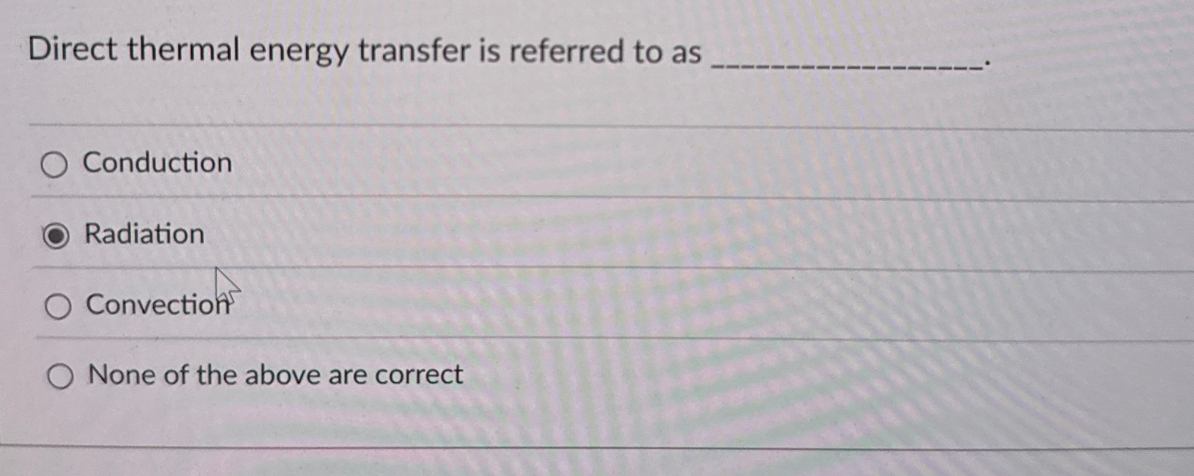 Direct thermal energy transfer is referred to as