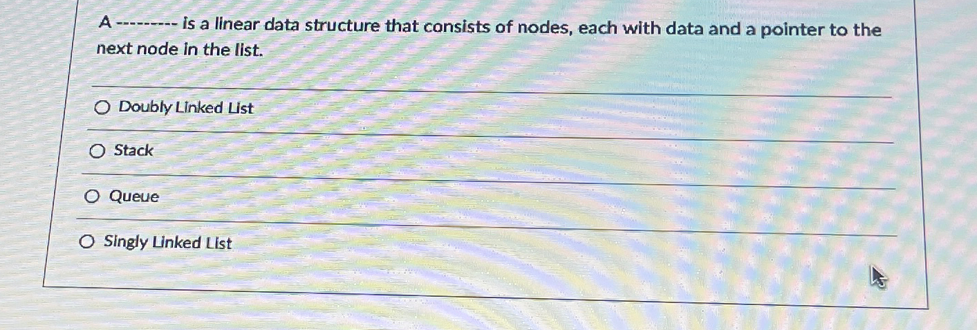 A q , is a linear data structure that consists of