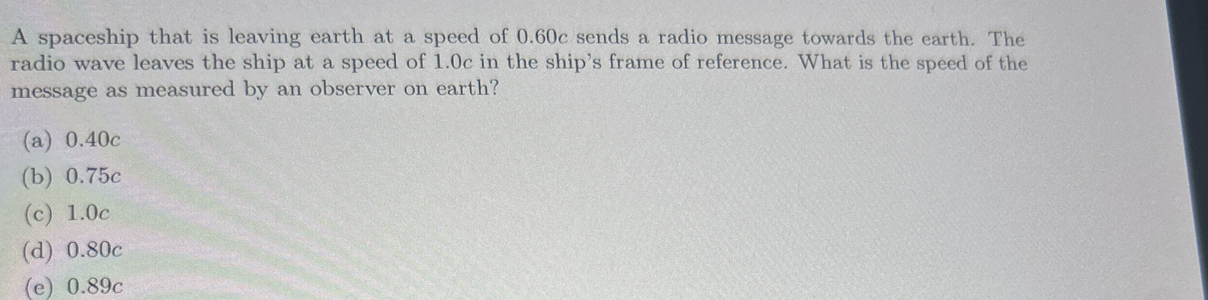 A spaceship that is leaving earth at a speed of 0