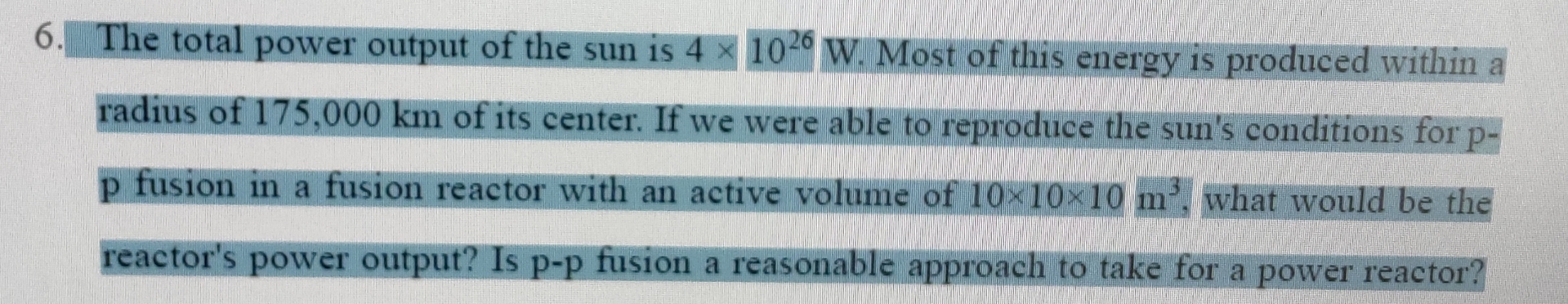 The total power output of the sun is 4 1 0 2 6 W