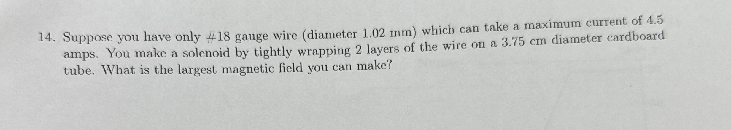 Suppose you have only # 1 8 gauge wire ( diameter