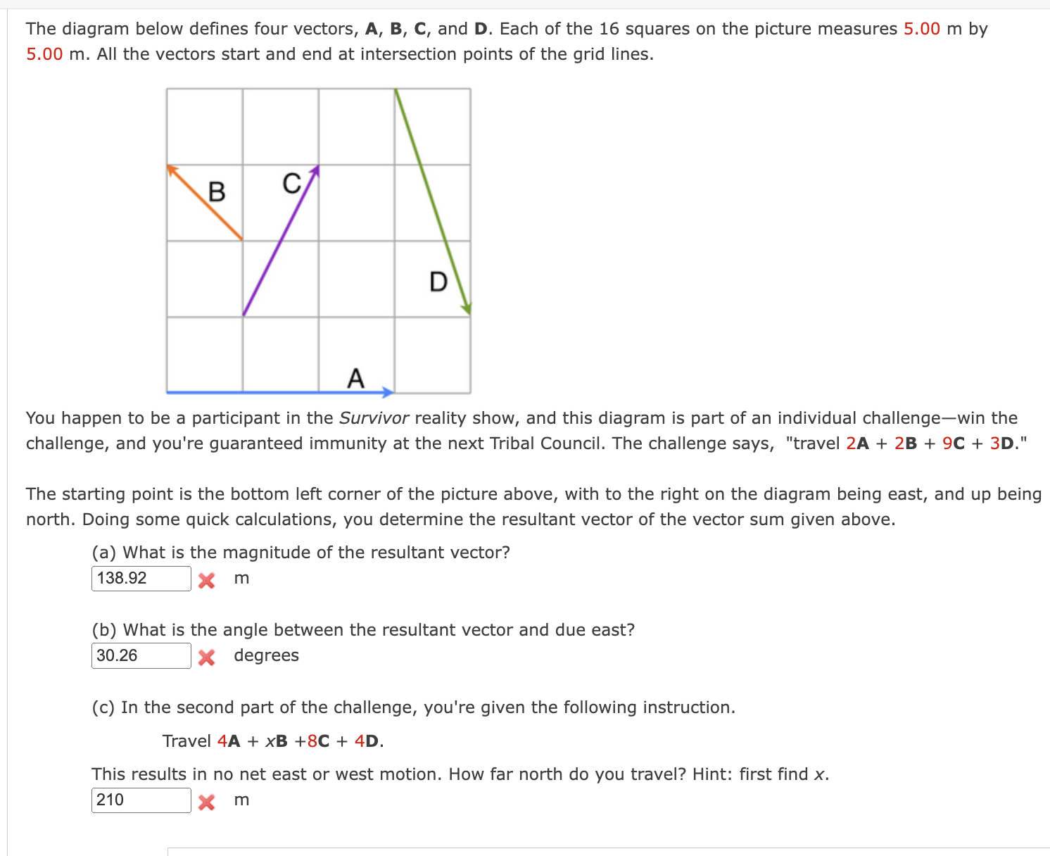 The diagram below defines four vectors, A , B , C