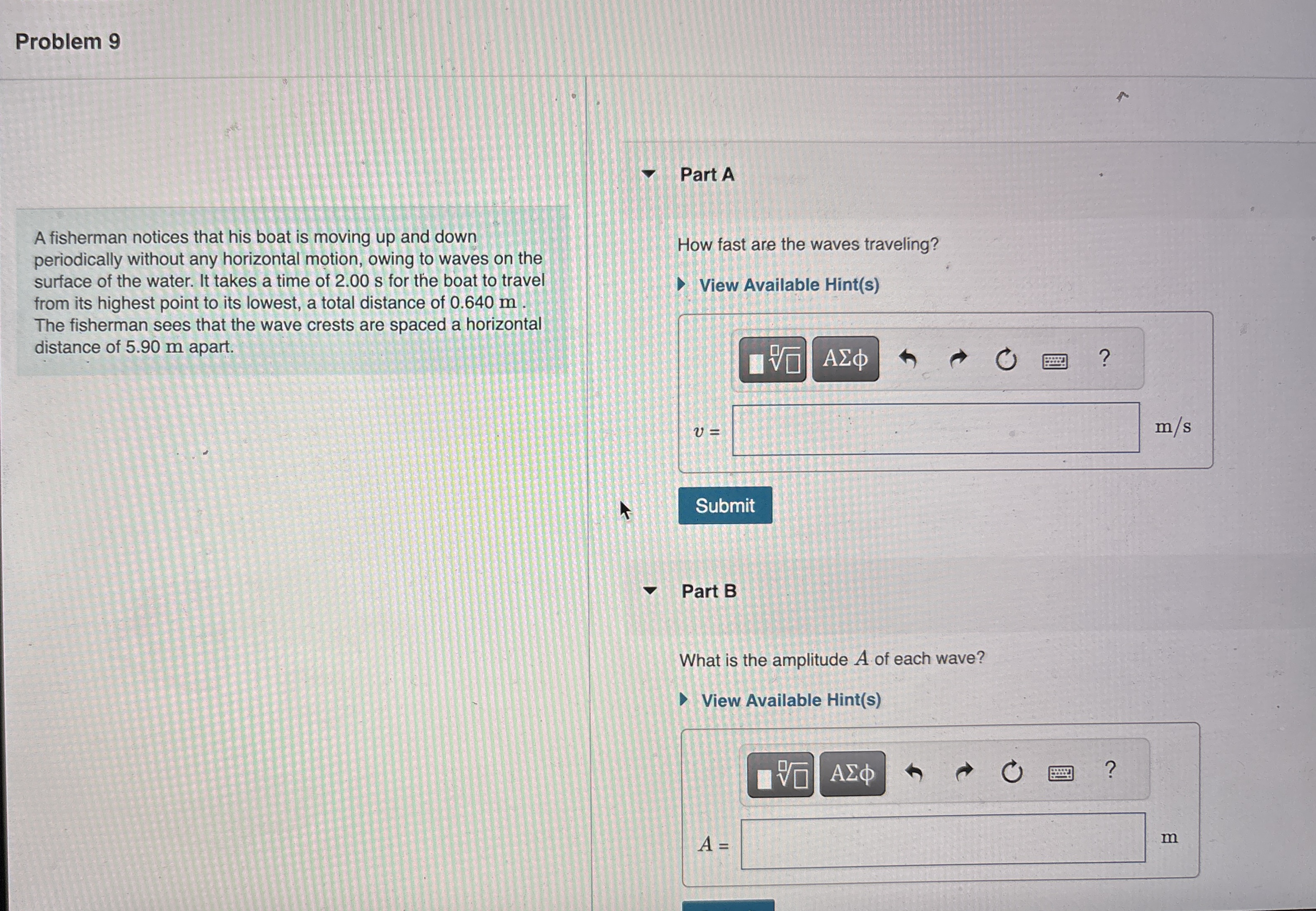 Problem 9 A fisherman notices that his boat is