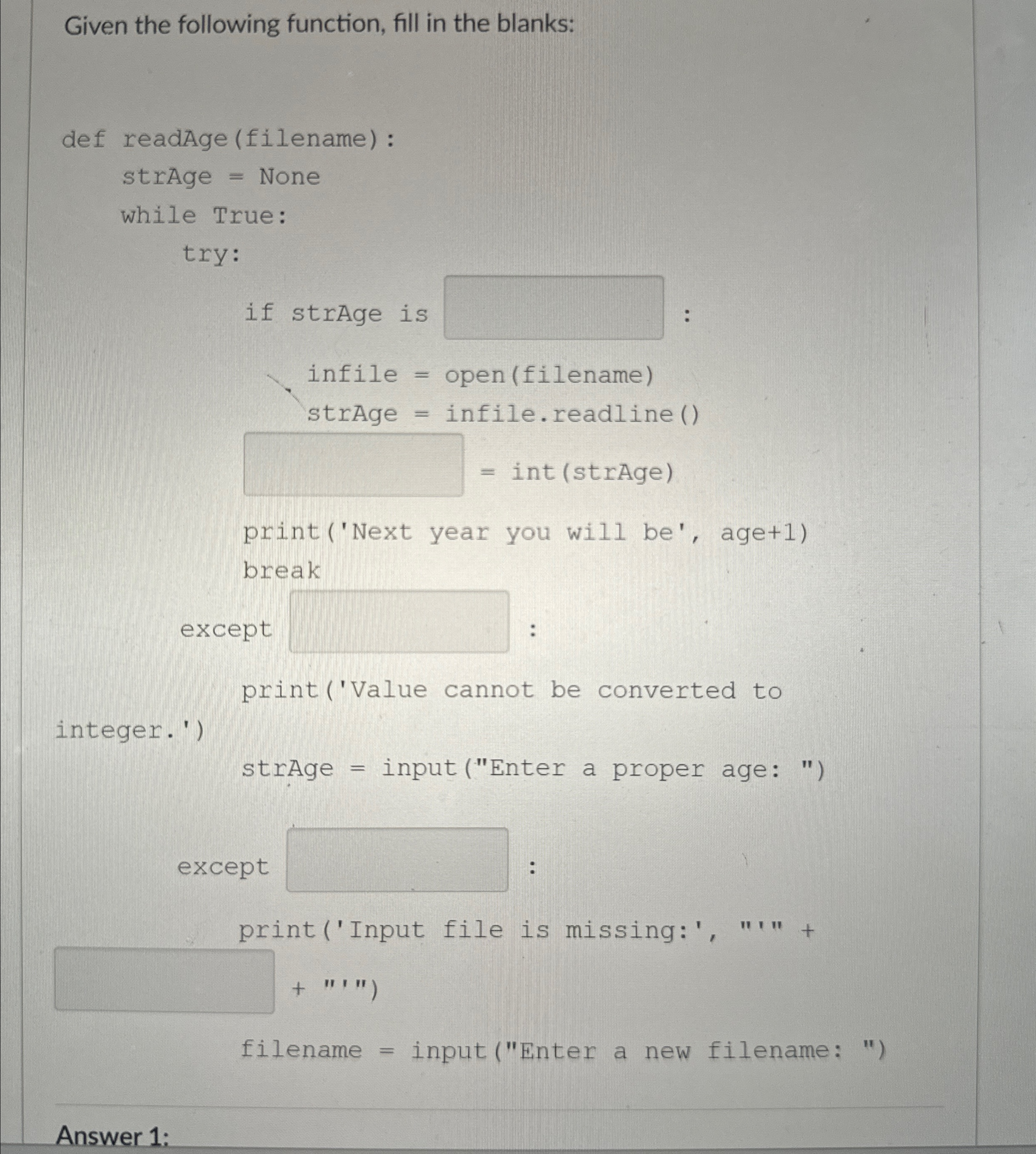 Given the following function, fill in the blanks: