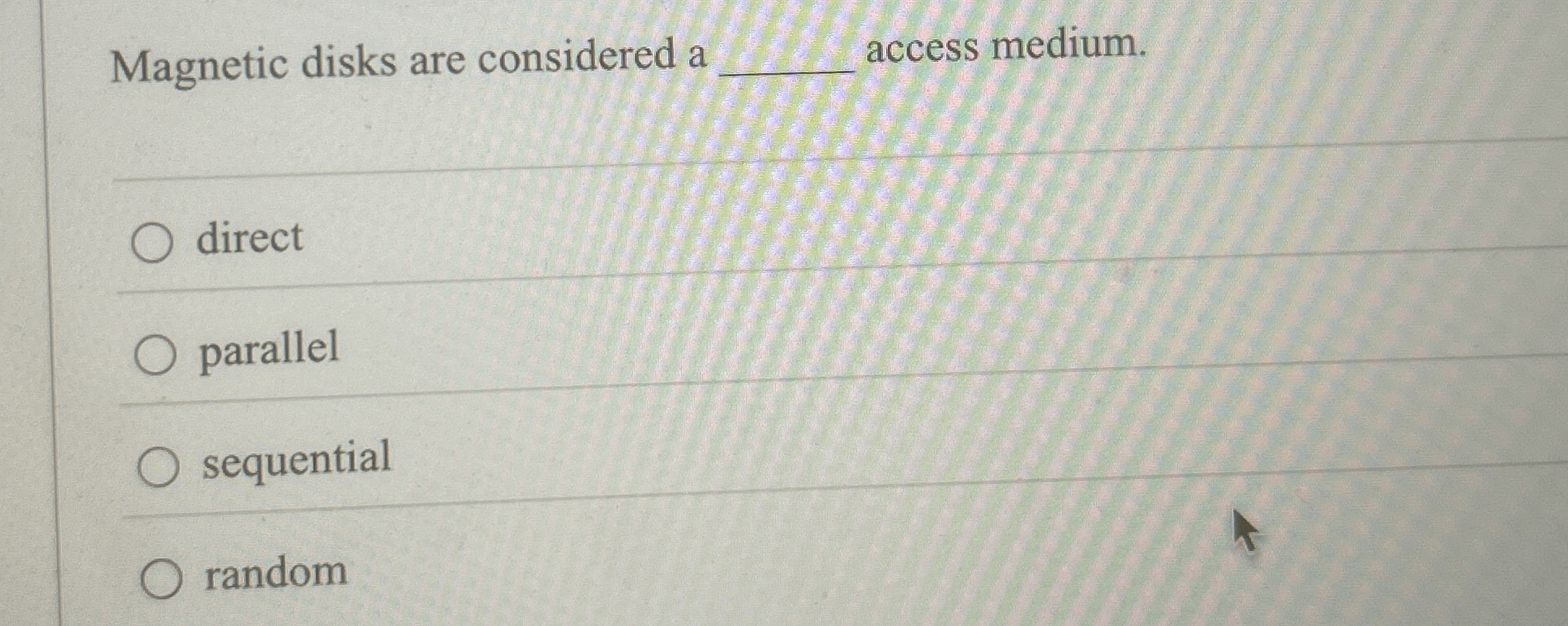 Magnetic disks are considered a access medium.