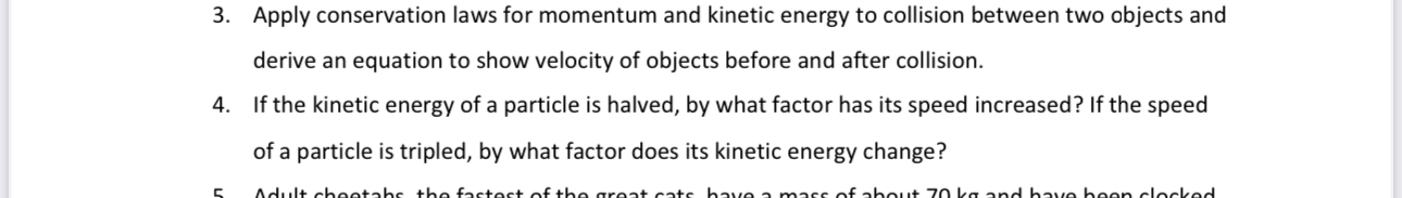 Apply conservation laws for momentum and kinetic