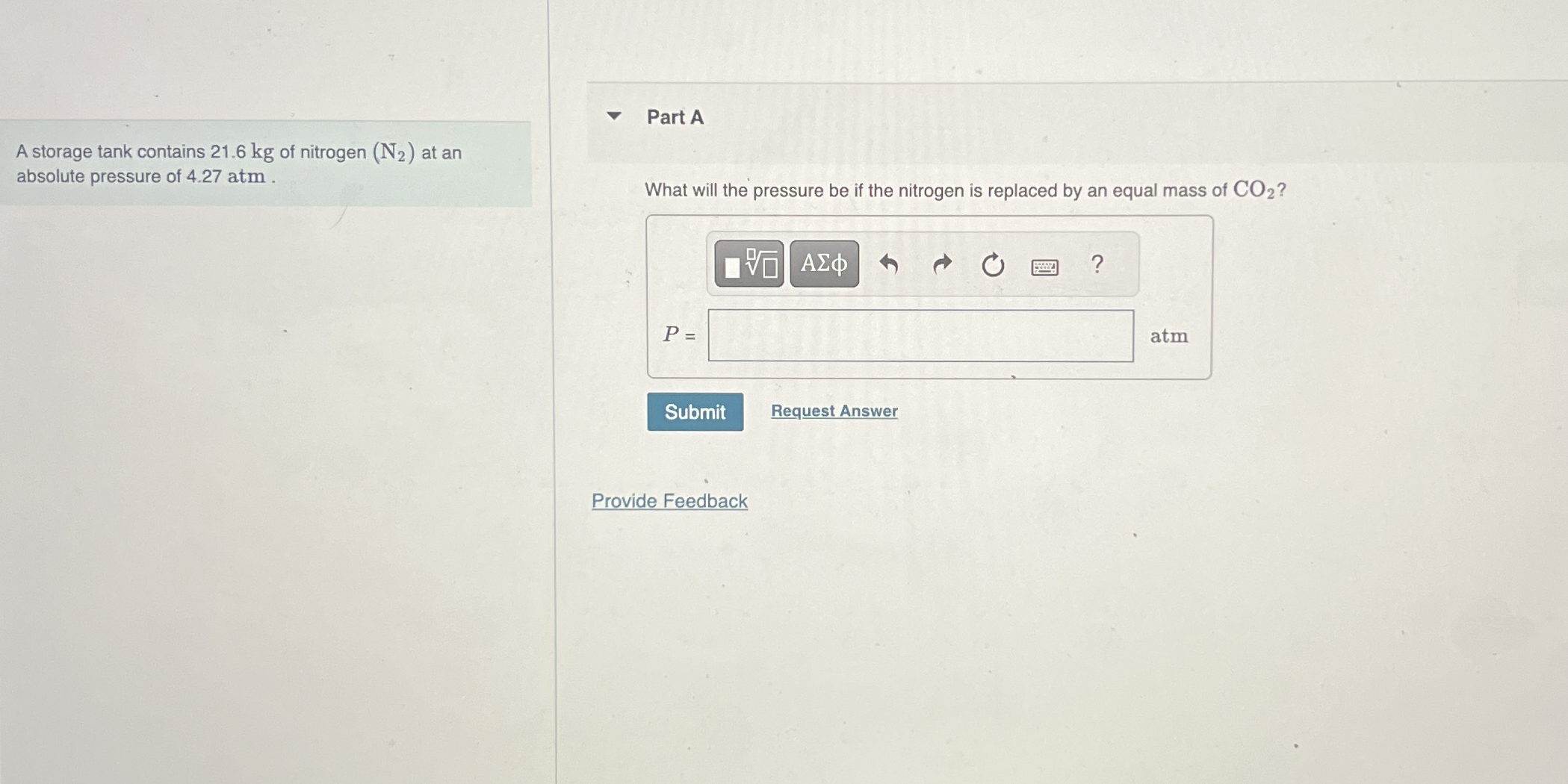A storage tank contains 2 1 . 6 kg of nitrogen (