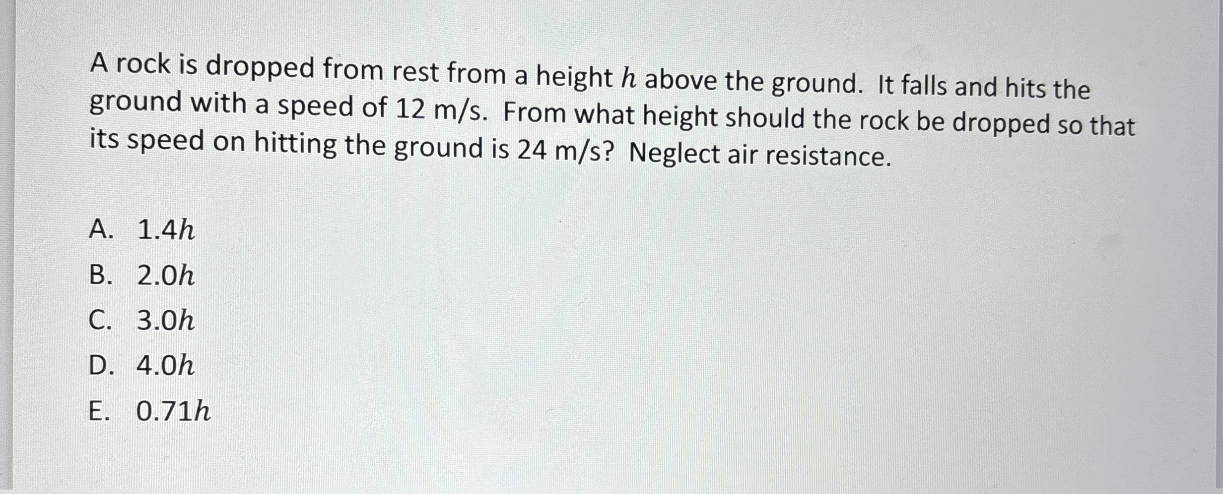 A rock is dropped from rest from a height h above