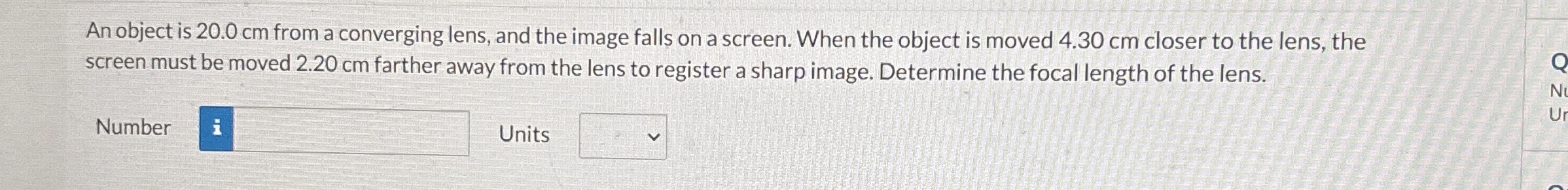 An object is 2 0 . 0 cm from a converging lens,