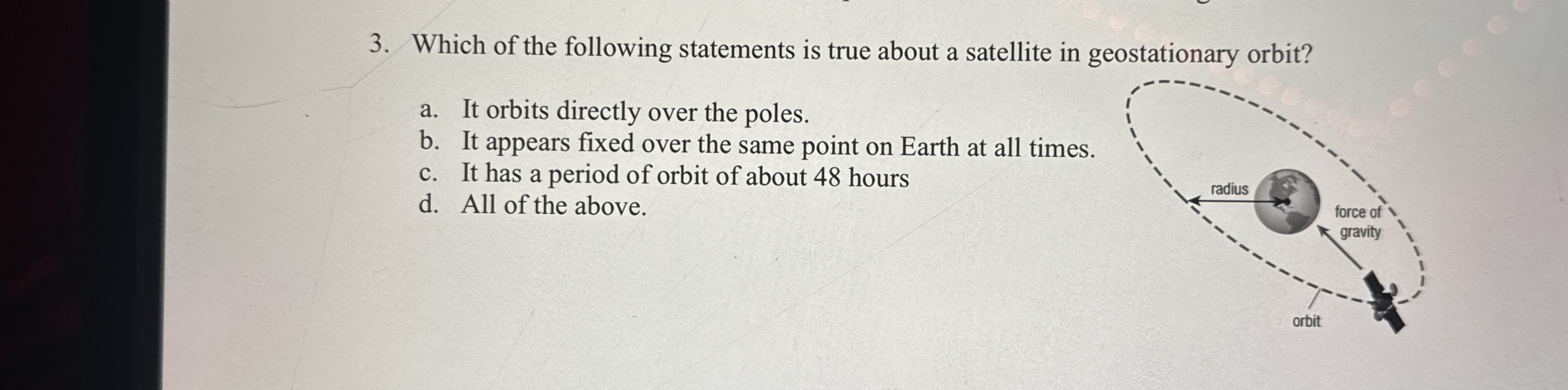 Which of the following statements is true about a