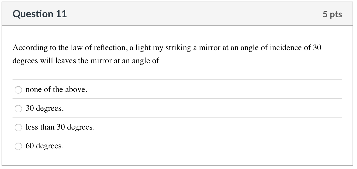 Question 1 1 According to the law of reflection,