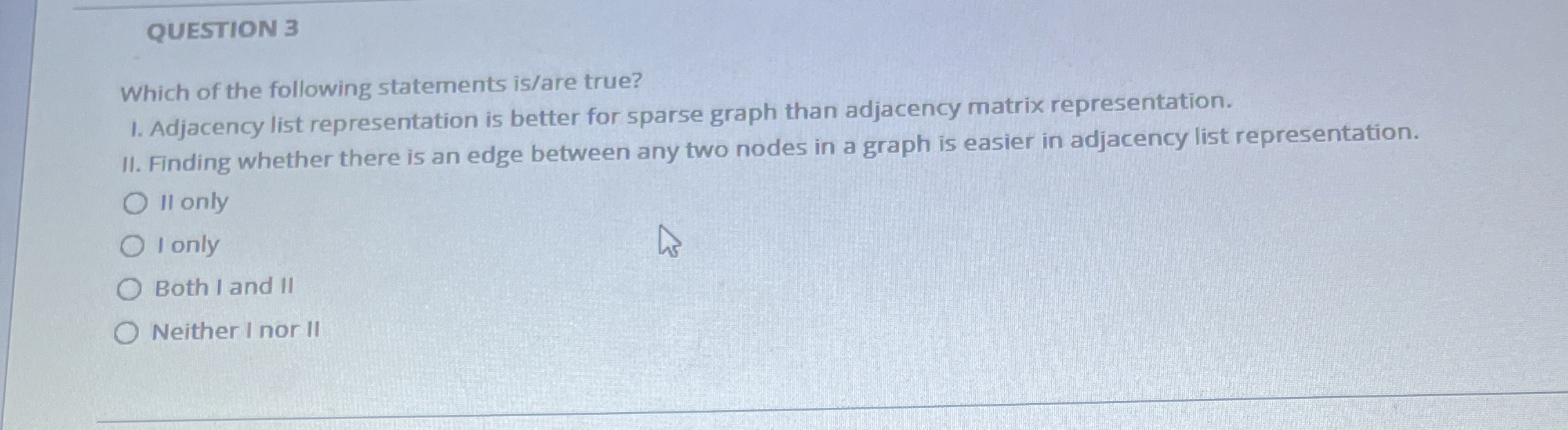 QUESTION 3 Which of the following statements is /