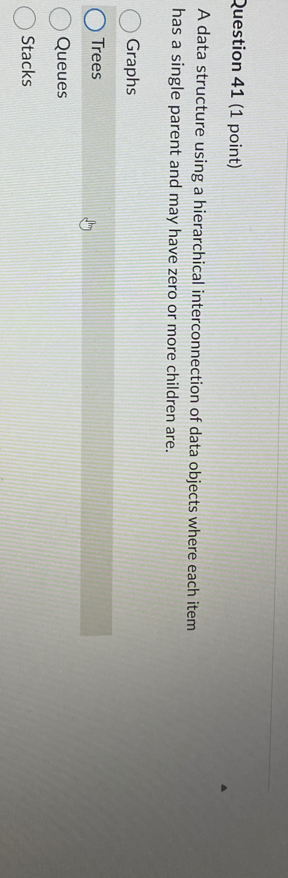 Question 4 1 ( 1 point ) A data structure using a
