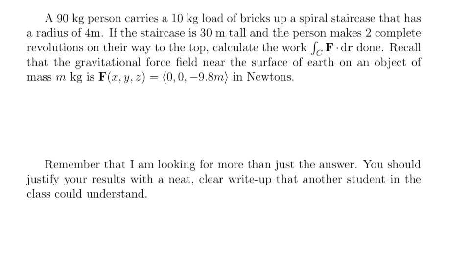 A 9 0 kg person carries a 1 0 kg load of bricks