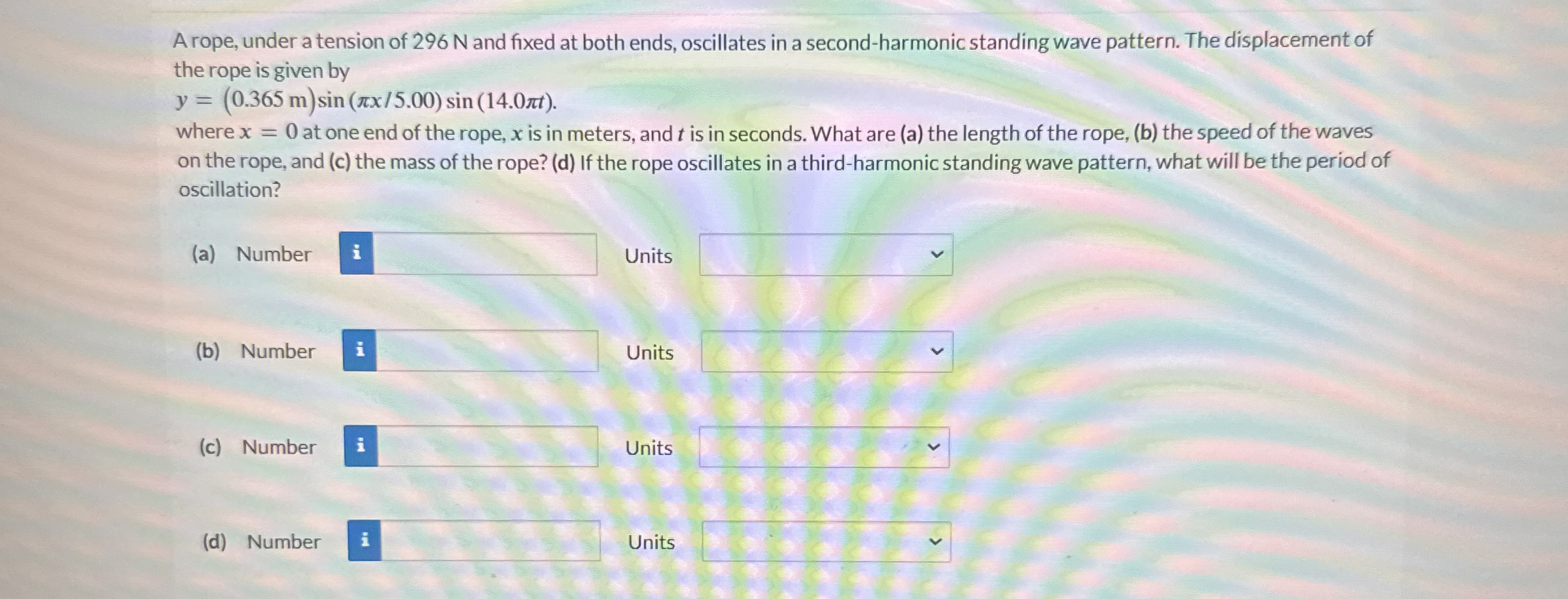 A rope, under a tension of 2 9 6 N and fixed at