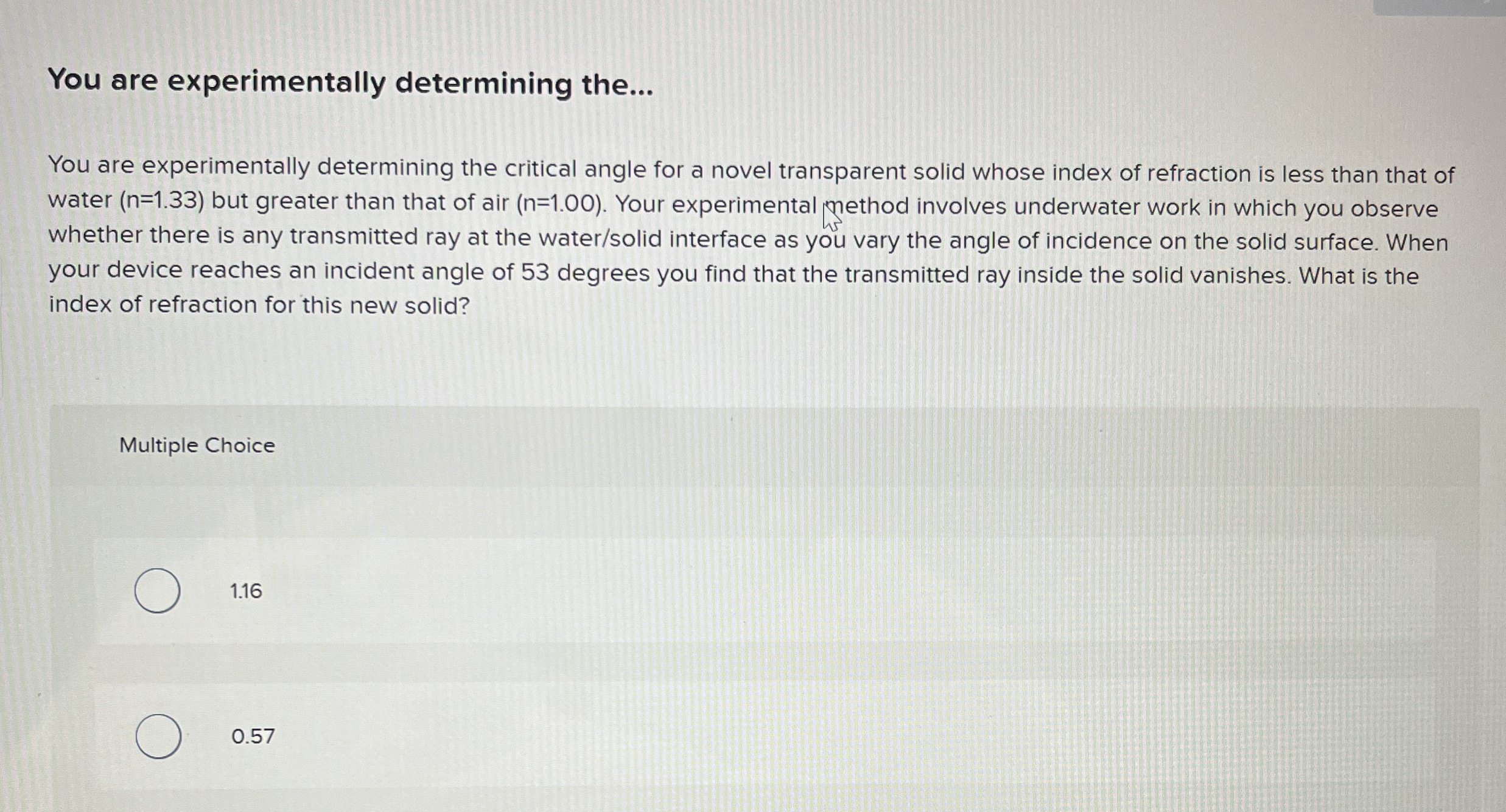 You are experimentally determining the... You are