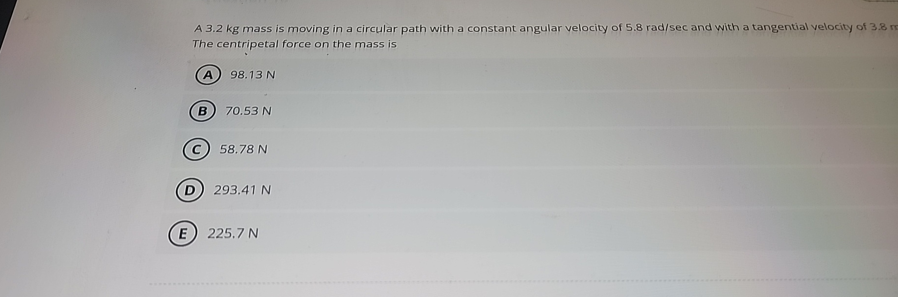A 3 . 2 kg mass is moving in a circular path with