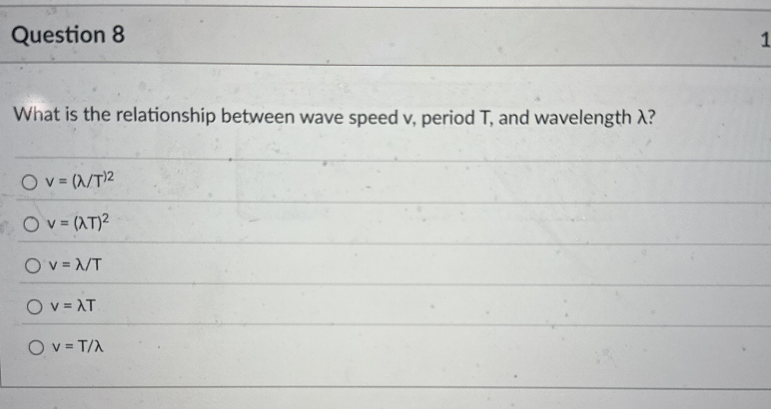Question 8 What is the relationship between wave