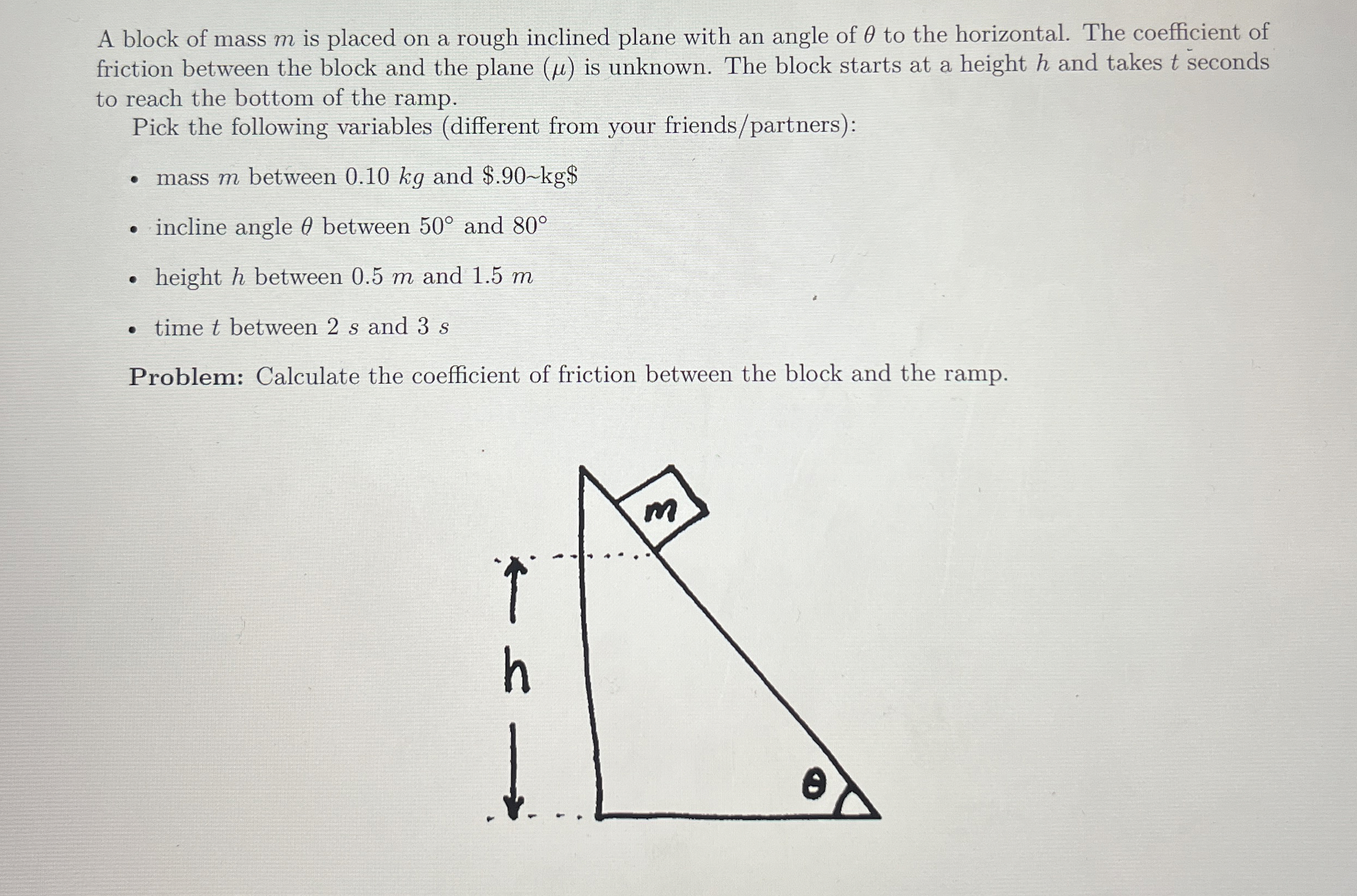 SOLVE FOR MASS AND INCLINE ANGLE A block of mass