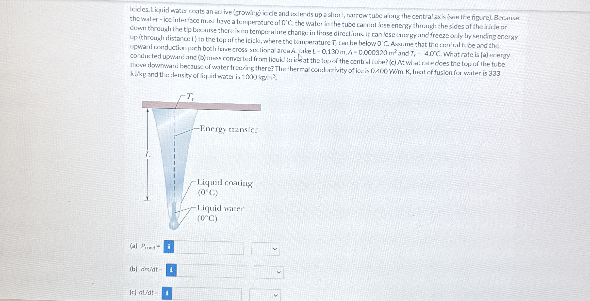 Icicles. Liquid water coats an active ( growing )