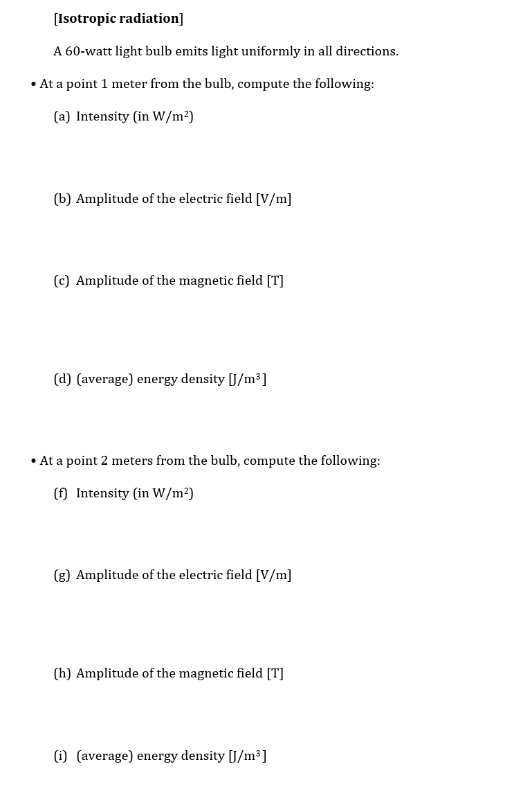 [ Isotropic radiation ] A 6 0 - watt light bulb
