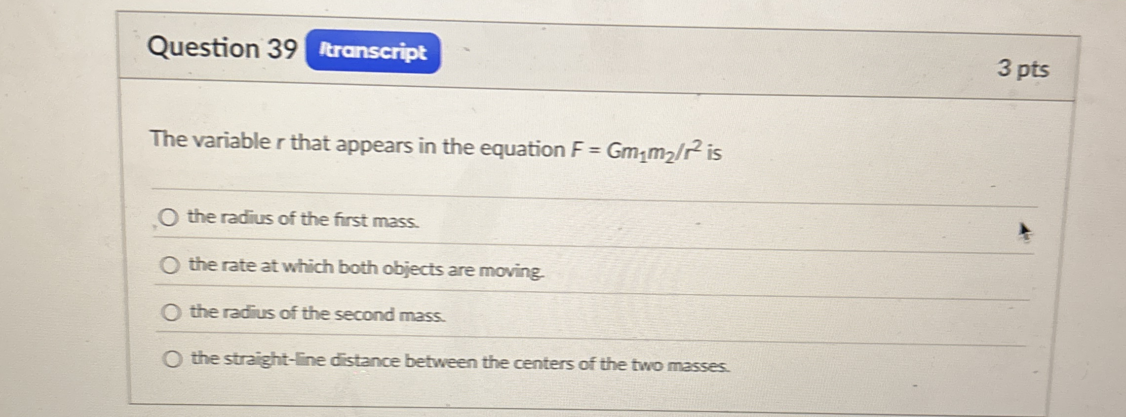 Question 3 9 3 pts The variable r that appears in