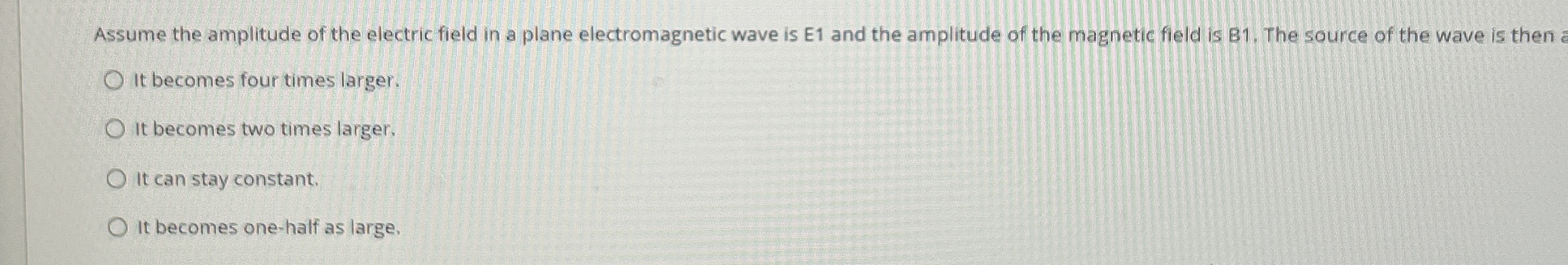 Assume the amplitude of the electric field in a